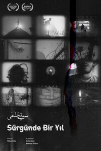 The movie poster of "A Year in Exile" is in black and white. On it are 12 images from the film arranged as tiles. Underneath is the title of the film in Turkish and Arabic.
