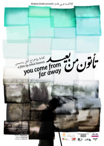 On the movie poster of "You Come From Far Away," an image clip from the movie is divided into many post-its. On it, at the bottom, there is a person who looks like a shadow. Above the colors of the sky are in a bright blue. In the middle is the title in Arabic and English.