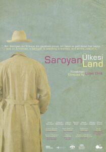 The Saroyanland movie poster features a figure in a beige trench coat on the left, standing with his back to you. She wears a beige hat, but the back of her head is transparent, as if the person had no head. The background of the poster is turquoise. The title of the poster is centered in English and Turkish.